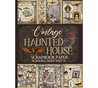 Vintage Haunted House Scrapbook Paper - 18 Double-Sided Sheets: Decorative Spooky Paper for Junk Journals, Decoupage, & Paper Crafts