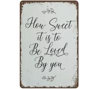 Vintage How Sweet It Is To Be Loved By You Wedding Sign 8 X 12