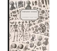 Vintage Human Anatomy Composition Notebook: College Ruled Journal for School, College and Journaling | Perfect Gift for Medical and Nursing Students
