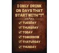 Vintage I Only Drink On Days That St with T Poster in metallo e alluminio, decorazione da parete, 12x16 pollici