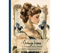Vintage Irises - A Victorian Lady's Journal