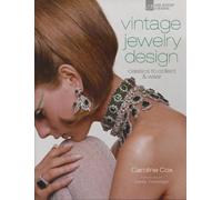 Vintage Jewelry Design: Classics to Collect & Wear: The Illustrated Biography