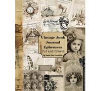 Vintage Junk Journal Ephemera: Cut and Create