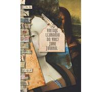 Vintage Leonardo Da Vinci Junk Journal: Full colour slimline paperback journalling book for creating sketchbooks - Emphera elements for decoupage, ... the crafter to collect and create journals