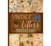 Vintage Letters Scrapbook Paper - 18 Double-Sided Sheets: Decorative Designs for Junk Journals, Decoupage, and Paper Crafts