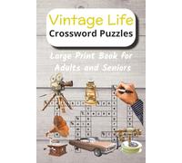 Vintage Life Crossword Puzzles: Large Print Crossword Puzzle about, Seniors, Vintage, Retro | 6x9 inches, 120 pages | 50+ ... Gift for Fun, Leisure and Holidays