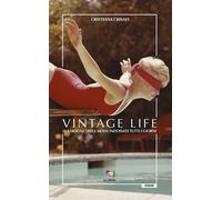 Vintage life. Le stagioni della moda indossate tutti i giorni - Crisafi Cr...
