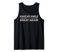 Vintage Make My Ankle Great Again Divertente Recupero Chirurgico Canotta