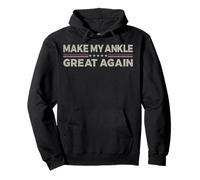 Vintage Make My Ankle Great Again Divertente Recupero Chirurgico Felpa con Cappuccio