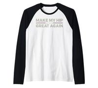 Vintage Make My Hip Great Again Divertente Chirurgia Umorismo Recupero Maglia con Maniche Raglan