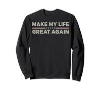 Vintage Make My Life Great Again Parodia Umorismo Satira Divertente Felpa