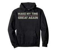 Vintage Make My Time Great Again Parodia Satira divertente slogan Felpa con Cappuccio
