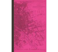 Vintage Map Paris France Lined Journal Notebook 6” x 9” Pink Hard Cover 140 pages. College Ruled Notebook.: Ideal Gift for Map lovers, Writers, Professors, Teachers, and Students.