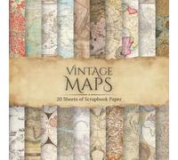 Vintage Maps Scrapbook Paper: Authentic Antique Maps for Junk Journals, Scrapbooking & Paper Crafts, Includes 20 Pages of 8.5 by 8.5 Inch Paper