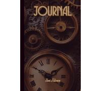 VINTAGE MECHANICAL VIBE STEAMPUNK STYLE JOURNAL FOR YOUR DREAMS AND PLANS TOWARD SUCCESS AND BETTER ORGANISED LIFE: For Adults, Seniors and Teens