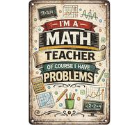 Vintage Metal Sign Im A Math Teacher Of Course I Have Problems Funny Math Humor Retro Tin Sign for Middle High School 8 X 12