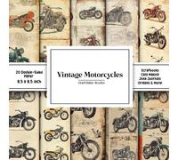 Vintage Motorcycles Scrapbook Paper: Decorative Double-Sided Craft Papers For Junk Journals, Wrapping & Mixed Media, Card Making And More