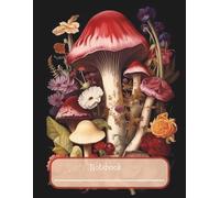 Vintage Mushroom & Floral Notebook | Aesthetic Botanical Journal: Large 8.5 x 11 Lined Notebook Featuring Vintage Mushroom Art
