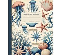 Vintage Ocean Life Notebook | Jellyfish & Starfish Composition Book | Antique Marine Theme | College Ruled | 7.5” x 9.25” | Sea Life Journal: Ideal for journaling, school, or creative writing.