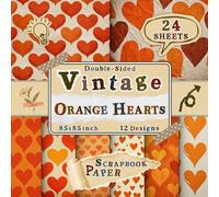 Vintage Orange Hearts Scrapbook Paper: 24 Double-Sided Sheets with 12 Vibrant & Romantic Designs for Scrapbooking, Origami, Collage, Decoupage & Junk Journals
