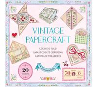 Vintage Papercraft: Learn to Fold and Decorate Charming Handmade Treasures