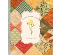 Vintage Patchwork Student Notebook & Academic Planner: 150-Page School Organizer with College-Ruled Notes, Assignment Trackers, Study Plans, Goals and Projects
