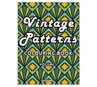 Vintage Patterns Colouring Book, Volume 1: Timeless Designs for Creativity and Inspiration