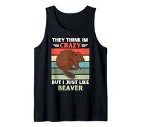 Vintage pensano Che io Sia Pazzo, ma Mi Piace Solo Beaver Lover Canotta