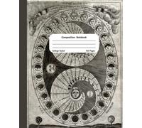 Vintage Phases of the Moon Composition Notebook: Gorgeous Vintage Celestial Notebook | 1646 Engraving - Astronomy Journal | College Ruled 120 Pages 7.5" x 9.25" | Great for School, College or Work