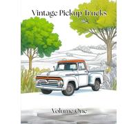 Vintage Pickup Trucks: Volume One