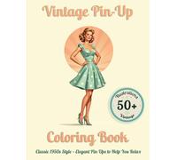 Vintage Pin-Up Coloring Book: Classic 1950s Style • Elegant Pin-Ups to Color and Relax