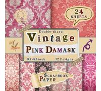 Vintage Pink Damask Scrapbook Paper: 24 Double-Sided Sheets with 12 Elegant & Decorative Designs for DIY Crafts, Mixed Media Art, Origami, Collage & Wrapping
