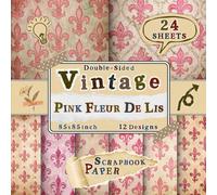 Vintage Pink Fleur De Lis Scrapbook Paper: 24 Double-Sided Sheets with 12 Decorative Patterned Designs for Origami, Wrapping, DIY Crafts, Collage & Scrapbooking