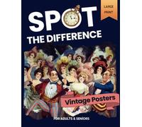 Vintage Posters Spot the Difference for Adults & Seniors Large Print: Cultivate Focus and Cognitive Agility with Picture Puzzles in Full Color