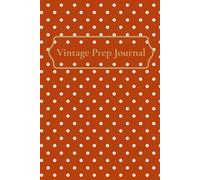 Vintage Prep Journal | Classic Polka Dot Notebook for Notes & Ideas: A classic fall design in Rust with lined pages for everyday writing and seasonal journaling