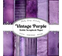 Vintage Purple Gothic Scrapbook Paper: Antique Paper Texture Decorative Pattern For Gift Wrapping, Double Sided Decorative Craft Paper, Ephemera For ... Journaling And Card Making, Origami paper