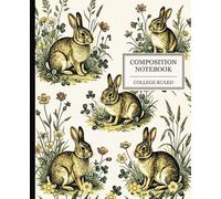Vintage Rabbit Composition Notebook College Rulled: Aesthetic Retro Bunny illustration Floral School Supplies for Teen Girls and Students for Work