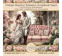 Vintage Regency Romance Scrapbook Paper: Victorian Ephemera For Art Journals & Collages