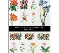 Vintage Revisited Press Vintage Botanical Flowers Ephemera (Tascabile)