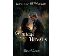 Vintage Rivals: An Enemies-to-Lovers Workplace Romance at the Vineyard