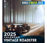 Vintage Roadster Calendar 2025: 18 Months of Classic Rides July 2024 to December 2025 Organize with a Large-Sized Highlighting Iconic Vintage Vehicles Ideal Gifts