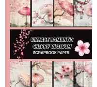 Vintage Romantic Cherry Blossom Scrapbook Paper: 20 Double Sided Sheets 8.5 x 8.5 for Scrapbooking, Mixed Media Art, Junk Journals, Crafting projects, Origami, and More