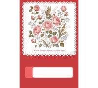 Vintage Rose Floral Journal for Writing, Notes & Daily Reflection: Charming Watercolor Botanicals with Beautiful Space for Letters, Poems, Ideas, Goals & Quiet Moments
