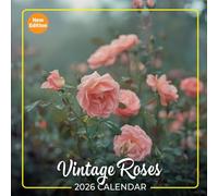 Vintage Roses Calendar 2026: Timeless Elegance with Classic Floral Photography