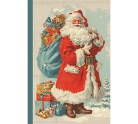 Vintage Santa with Blue Sack Journal - Classic 6 x 9” Notebook, 110 Lined Pages for Writing, Holiday Notes, or Christmas Lists: Timeless Santa Claus ... Writers, Students, and Christmas Enthusiasts