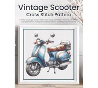 Vintage Scooter Cross Stitch Pattern: A Partial Coverage Classic Italian Style Design for Relaxed Stitching with Colour and Mono Charts, 14-Brand Thread Conversion and Beginner Instructions