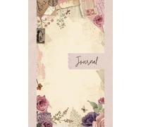 Vintage Shabby Chic Junk Journal Pages - 6x9 Romantic Floral Scrapbooking Paper - 100 Decorative Writing Sheets with Roses, Antique Stamps & Lace ... Style Ephemera Stationery for Journaling
