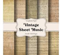 Vintage Sheet Music Scrapbook Paper: 20 Unique Double-Sided Sheets for Scrapbooking, Junk Journals, Card Making & Crafts