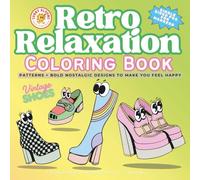 Vintage Shoes: Retro-Relaxation Coloring Book for Adults - Marker Edition: A Bold and Nostalgic Single-Sided Coloring Book Featuring Funky Shoe Faces and Retro Fashion Vibes - Made for Alcohol Markers