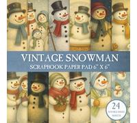Vintage Snowman Scrapbook Paper Pad 6” x 6”: Christmas Decorative Craft Paper | 12 Winter Scenes | 24 Double-Sided Sheets for Scrapbooking, Journaling and Crafting